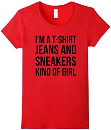 Womens I'm A T-Shirt Jeans And Sneakers Kind Of Girl Tomboy TShirt Small Red