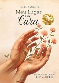 Livro Meu Lugar de Cura: Devocional para Mulheres (Cura pela Fé)