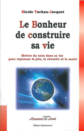 Le  bonheur de construire sa vie