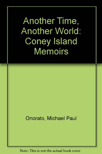 Another Time, Another World: Coney Island Memoirs