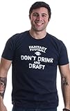 Fantasy Football: Don't Drink & Draft | Funny Football Fan Unisex T-shirt