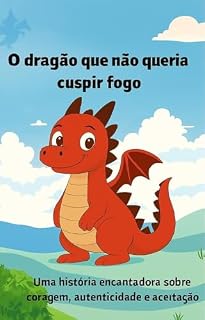 Livro O dragão que não queria cuspir fogo