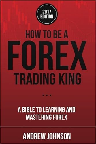 How To Be A Forex Trading King Forex Trade Like A King How To Be A - 