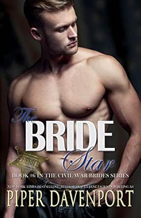 The Bride Star Civil War Brides Book 6 Kindle Edition By Davenport Piper Romance Kindle Ebooks Amazon Com