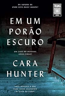 Livro Em um porão escuro: Você imagina o que pode estar escondido na casa ao lado? (Um caso do detetive Adam Fawley #2)
