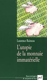L' utopie de la monnaie immatérielle