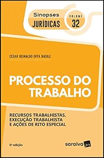 Livro Coleção Sinopses Jurídicas - Processo do Trabalho - Recursos Trabalhistas, Execução Trabalhista e Ações de Rito Especial- v. 32