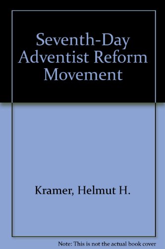 Seventh-Day Adventist Reform Movement by Helmut H. Kramer