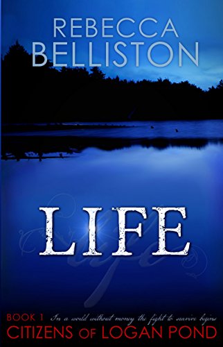 Life (Citizens of Logan Pond Book 1)
