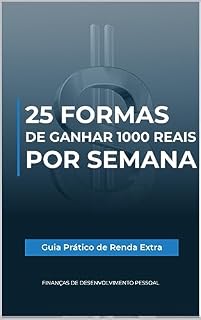 Livro 25 Formas de Ganhar 1000 Reais por Semana