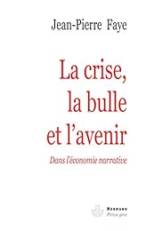 La  crise, la bulle et l'avenir