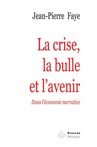 La  crise, la bulle et l'avenir