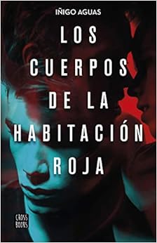 Livres Couvertures de Los cuerpos de la habitación roja (Crossbooks) (Español) Tapa blanda – 28 enero 2020