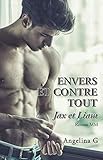 Envers et contre tout - Jax et Liam: Une attraction intense et interdite, une histoire d'amour MM ga by 