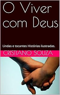Livro O Viver com Deus: Lindas e tocantes Histórias ilustradas.