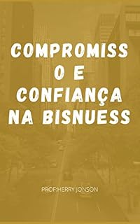 Livro Compromisso e Confiança na Bisnuess
