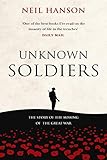 Unknown Soldiers: The Story of the Missing of the Great War by