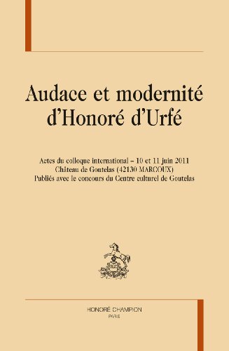 Audace et modernité d'Honoré d'Urfé