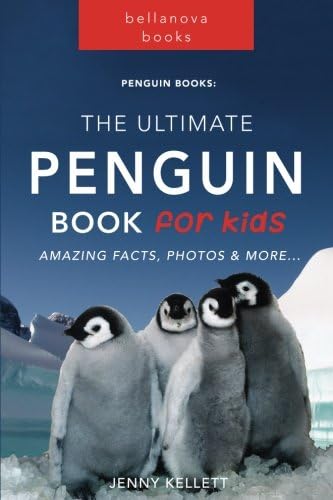 Penguin Books: The Ultimate Penguin Book for Kids: 100+ Amazing Penguin Facts, Photos, Quiz and BONUS Word Search Puzzle (Penguin Books for Kids)