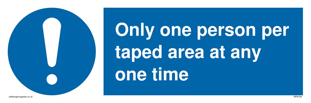 Only one person per taped area at any one time Sign - 300x100mm - L31