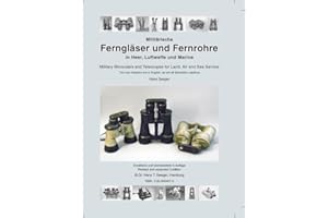 Militärische Ferngläser und Fernrohre in Heer, Luftwaffe und Marine =: Military binoculars and telescopes for land, air and sea service (German Edition)
