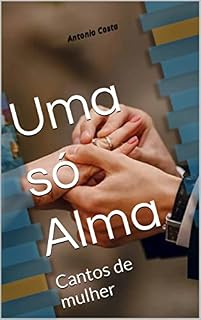 Livro Uma só Alma: Cantos de mulher