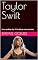 Livro Taylor Swift: Uma análise das 10 músicas mais tocadas (Análise das 10 músicas mais tocadas pelos 100 maiores artistas de todos os tempos Livro 8)
