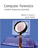Computer Forensics: Incident Response Essentials by Warren G. Kruse II, Jay G. Heiser