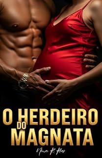 Livro O Herdeiro do Magnata: Um Romance Dark de Casamento por Contrato e Redenção