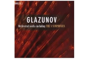 Glazunov, Alexander: Glazunov Complete Symphonies