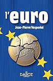L'euro : Origines, vertus et vices, crises et avenir by 