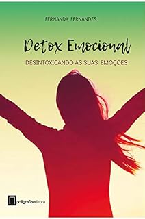 Livro Detox Emocional: Desintoxicando as suas emoções