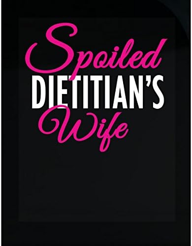 Spoiled Dietitian's Wife Newlywed Anniversary Dietitian Gift - Sticker