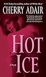 Hot Ice (The Men of T-FLAC, Book 7)