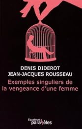 Exemples singuliers de la vengeance d'une femme