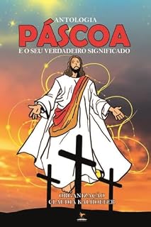 Livro Antologia - Páscoa: E o seu verdadeiro significado