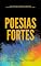 Livro POESIAS FORTES: Versos de Fé, Coragem e Superação - 30 poesias motivacionais para transformar vidas