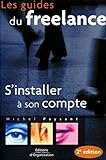 S'installer à son compte (Les guides du freelance) (French Edition) by 