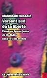 Versant Sud de la liberté. Essai sur l'émergence de l'individu dans le tiers monde by Mahmoud Hussein