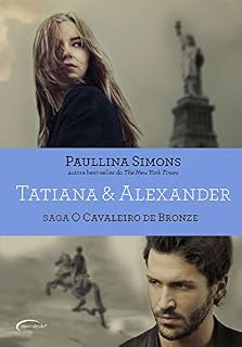 Livro Tatiana & Alexander - Saga: O Cavaleiro de Bronze