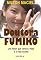 Livro DOUTORA FUMIKO: Um Amor que vence o Não e a vida exorta