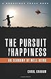 The Pursuit of Happiness: An Economy of Well-Being (Brookings Focus Books)