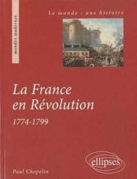 La  France en Révolution, 1774-1799