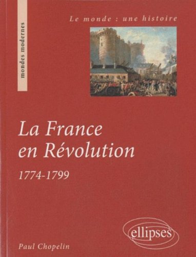 La  France en Révolution, 1774-1799
