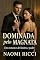 Livro DOMINADA PELO MAGNATA: Um romance de limites e poder (TRILOGIA REFÉNS DO MAGNATA Livro 2)