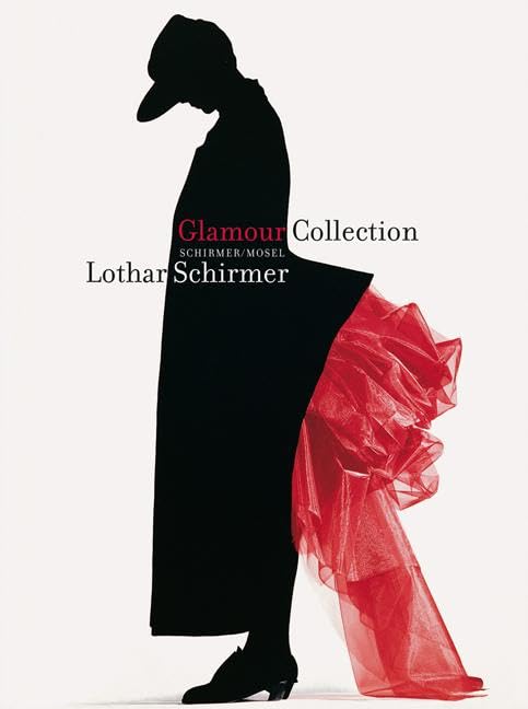 Glamour Collection Lothar Schirmer: 80 Fotografien 1926–2008 von 46 Fotografen und literarische Miniaturen von 49 zeitgenössischen Autoren zu den einzelnen Bildern