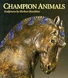 Image de Champion Animals: Sculptures by Herbert Haseltine (Virginia Museum of Fine Arts)