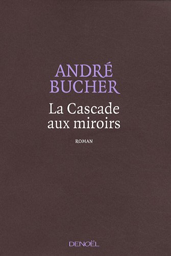 La cascade aux miroirs: roman