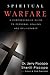 Spiritual Warfare: A Comprehensive Guide to Personal Healing and Deliverance
