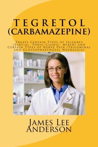 TEGRETOL (Carbamazepine): Treats Certain Types of Seizures (Partial, Tonic-Clonic, Mixed) and Certain Types of Nerve Pain (Trigeminal and Glossopharyngeal Neuralgia)
